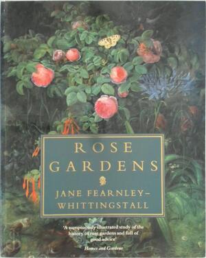 Rose Gardens - Jane Fearnly-whittingstall