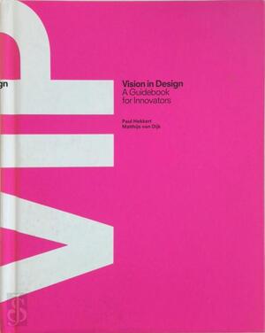 Vision in Product Design - Matthijs van Dijk, Paul Hekkert