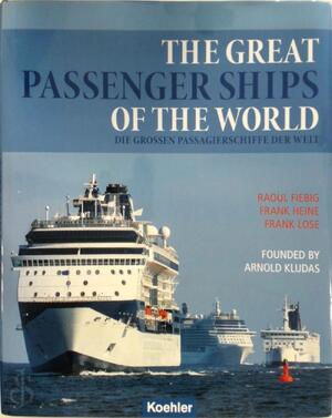 The Great Passenger Ships of the World - Raoul Fiebig