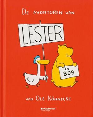 De avonturen van Lester en Bob - Ole Könnecke De avonturen van Lester en Bob - Ole Könnecke