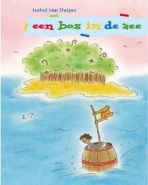 Een bos in de zee - Isabel van Duijne Een bos in de zee - Isabel van Duijne