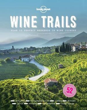 Lonely planet: wine trails (1st ed) - 