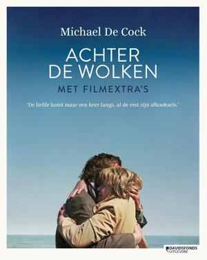 ACHTER DE WOLKEN - FILMEDITIE - Michaël De Cock ACHTER DE WOLKEN - FILMEDITIE - Michaël De Cock