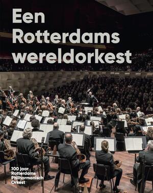 Een Rotterdams wereldorkest - Sam van den Eijnden, Joke Dame, Bart Diels