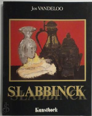 Slabbinck - Jos Vandeloo Slabbinck - Jos Vandeloo