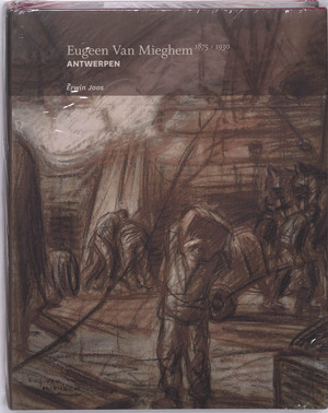 Eugene Van Mieghem 1875-1930 Antwerpen - E. Joos Eugene Van Mieghem 1875-1930 Antwerpen - E. Joos