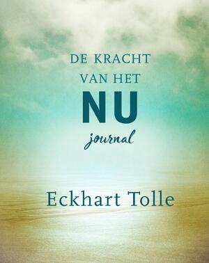 De kracht van het Nu Journal - Eckhart Tolle De kracht van het Nu Journal - Eckhart Tolle