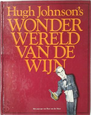 Hugh Johnson's wonderwereld van de wijn - Hugh Johnson, Ron van Der Meer