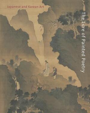 The Lure of Painted Poetry - Seunghye Sun The Lure of Painted Poetry - Seunghye Sun
