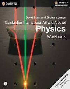 Cambridge International AS and A Level Physics - David Sang, Graham Jones