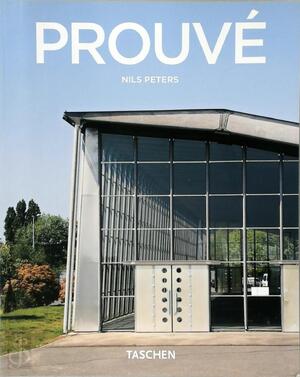 Jean Prouvé, 1901-1984 - Nils Peters, Else-Marie Lauret, Elise Spanjaard