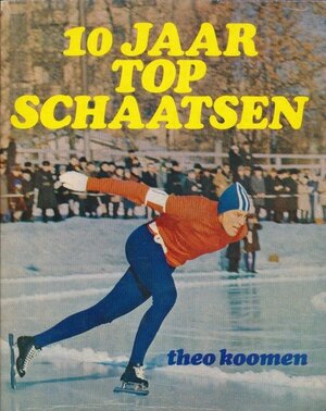 10 jaar schaatsen - Theo Koomen 10 jaar schaatsen - Theo Koomen
