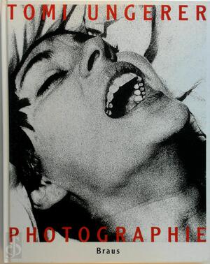 Tomi Ungerer Photographie 1960 - 1990 - Tomi Ungerer Tomi Ungerer Photographie 1960 - 1990 - Tomi Ungerer