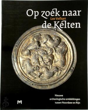 Op zoek naar de Kelten - Leo Verhart Op zoek naar de Kelten - Leo Verhart