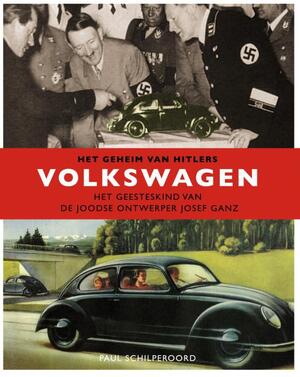 Het geheim van Hitler's Volkswagen - Paul Schilperoord Het geheim van Hitler's Volkswagen - Paul Schilperoord