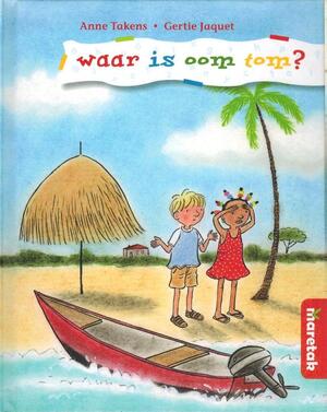 Waar is oom Tom? - Anne Takens Waar is oom Tom? - Anne Takens
