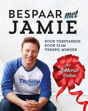 Bespaar met Jamie - Jamie Oliver Bespaar met Jamie - Jamie Oliver