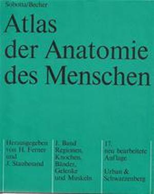 Atlas der Anatomie des Menschen - Sobotta/ Becker, H. Ferner, J. Staubesand Atlas der Anatomie des Menschen - Sobotta/ Becker, H. Ferner, J. Staubesand