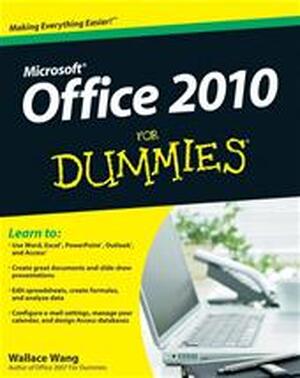 Office 2010 For Dummies® - Wallace Wang Office 2010 For Dummies® - Wallace Wang