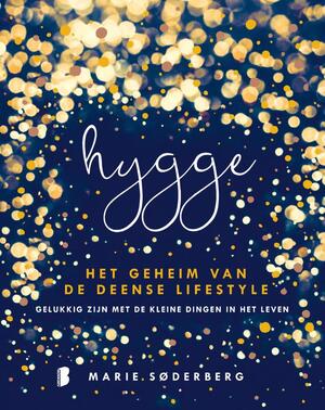 Hygge - Het geheim van de Deense lifestyle: gelukkig zijn met de kleine dingen in het leven - Marie Søderberg