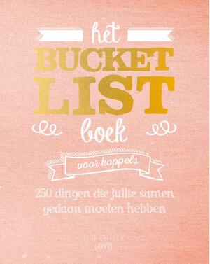 Het Bucketlist boek voor koppels - Elise De Rijck Het Bucketlist boek voor koppels - Elise De Rijck