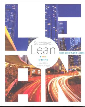 Succesvol Lean - Vincent Wiegel, John Maes Succesvol Lean - Vincent Wiegel, John Maes