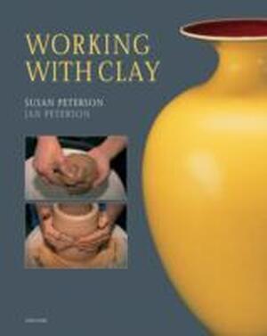 Working with clay (3rd.ed) - Susan Peterson