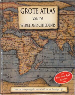 Grote atlas van de wereldgeschiedenis - Unknown
