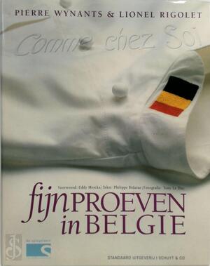 Fijnproeven in Belgie - P. Wynants, L. Rigolet