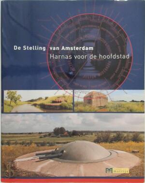 De Stelling van Amsterdam - Henk Baas, Paul Vesters De Stelling van Amsterdam - Henk Baas, Paul Vesters