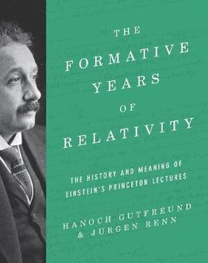 Formative years of relativity - Hanoch Gutfreund