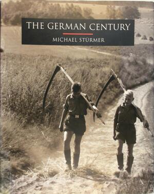 The German century - Michael Stürmer