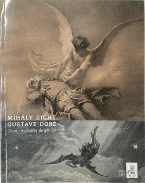 Mihály Zichy, Gustave Doré - Mihály Zichy, Eszter Földi, Enikő Róka, Ségolène Le Men