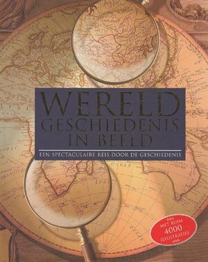 Wereldgeschiedenis in beeld - Peter Delius, Klaus Berndl, Juliane Von Laffert, Rob de Ridder