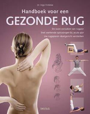 Handboek voor een gezonde rug - Ingo Frobose Handboek voor een gezonde rug - Ingo Frobose