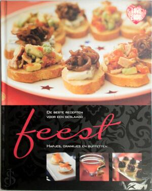 De beste recepten voor een geslaagd feest - Mike Cooper, Frances Eanes, Beverly Le Blanc, Cécile Biekmann, Ireen Niessen