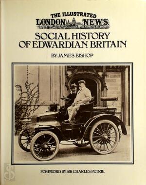 Social History of Edwardian Britain - James Bishop