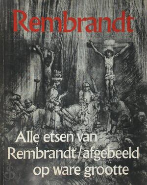 Alle etsen van Rembrandt - 
