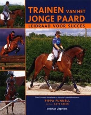 Trainen van het jonge paard - P. Funnell, K. Green Trainen van het jonge paard - P. Funnell, K. Green