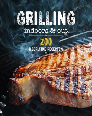 Grilling indoors & out - 200 recepten - Rachel Lane