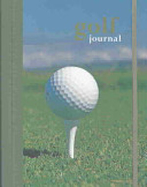Golf Journal - Mark Rowlinson Golf Journal - Mark Rowlinson