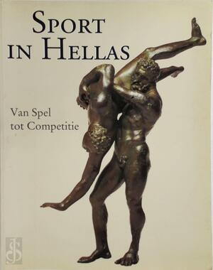 Sport in Hellas - D. Vanhove, Jaap M. Hemelrijk, Paleis voor Schone Kunsten Sport in Hellas - D. Vanhove, Jaap M. Hemelrijk, Paleis voor Schone Kunsten