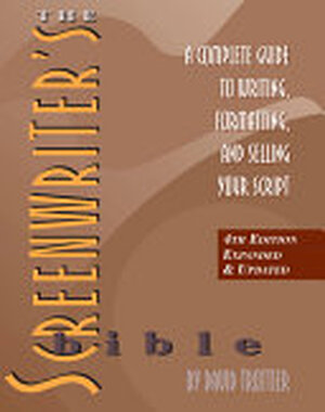 The Screenwriter's Bible - David Trottier The Screenwriter's Bible - David Trottier