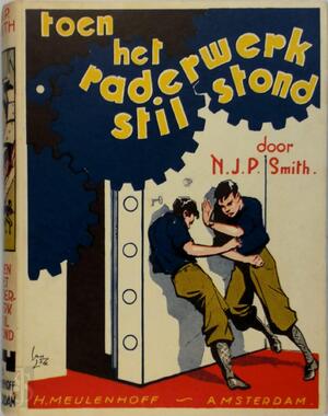 Toen het raderwerk stilstond - N.J.P. Smith Toen het raderwerk stilstond - N.J.P. Smith