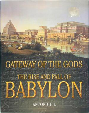 Gateway of the Gods - Anton Gill Gateway of the Gods - Anton Gill