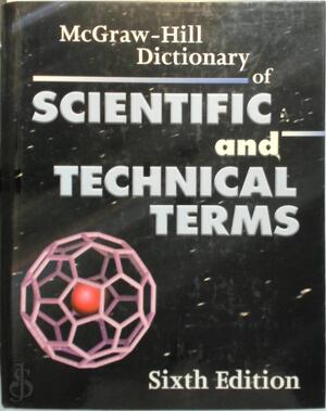 McGraw-Hill Dictionary of Scientific and Technical Terms - Sybil Parker McGraw-Hill Dictionary of Scientific and Technical Terms - Sybil Parker