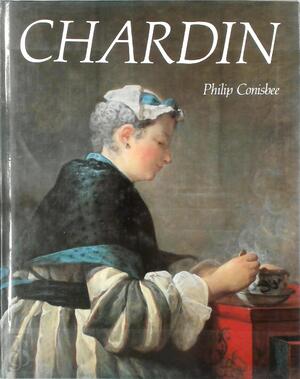 Chardin - Philip Conisbee