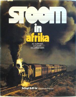 Stoom in Afrika - A.E. Durrant, A.A. Jorgensen, C.P. Lewis Stoom in Afrika - A.E. Durrant, A.A. Jorgensen, C.P. Lewis
