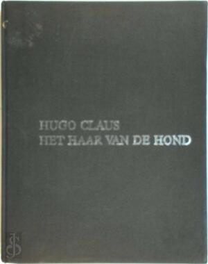 Het haar van de hond - Hugo Claus Het haar van de hond - Hugo Claus