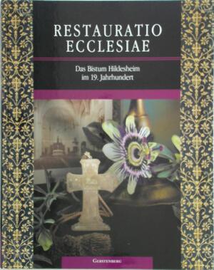 Restauratio Ecclesiae - Dom-Museum Hildesheim Restauratio Ecclesiae - Dom-Museum Hildesheim
